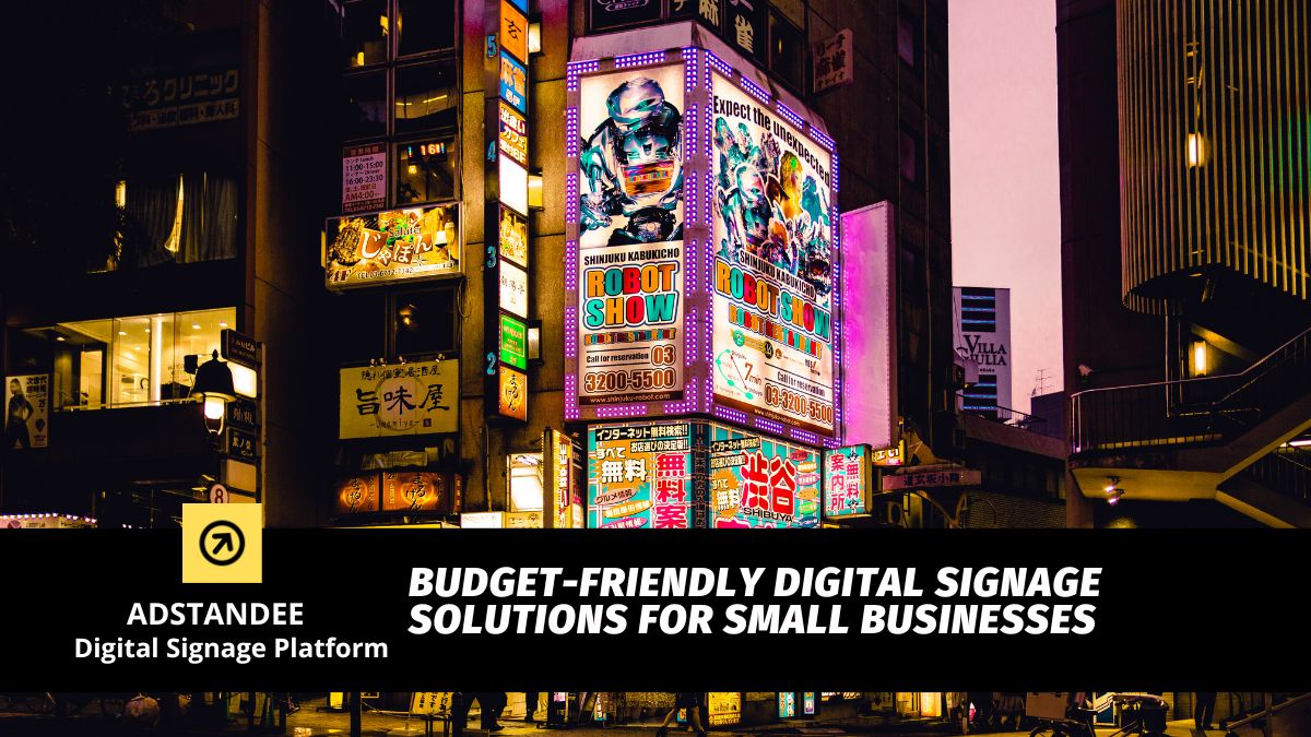 Budget-Friendly Digital Signage Solutions for Small Businesses